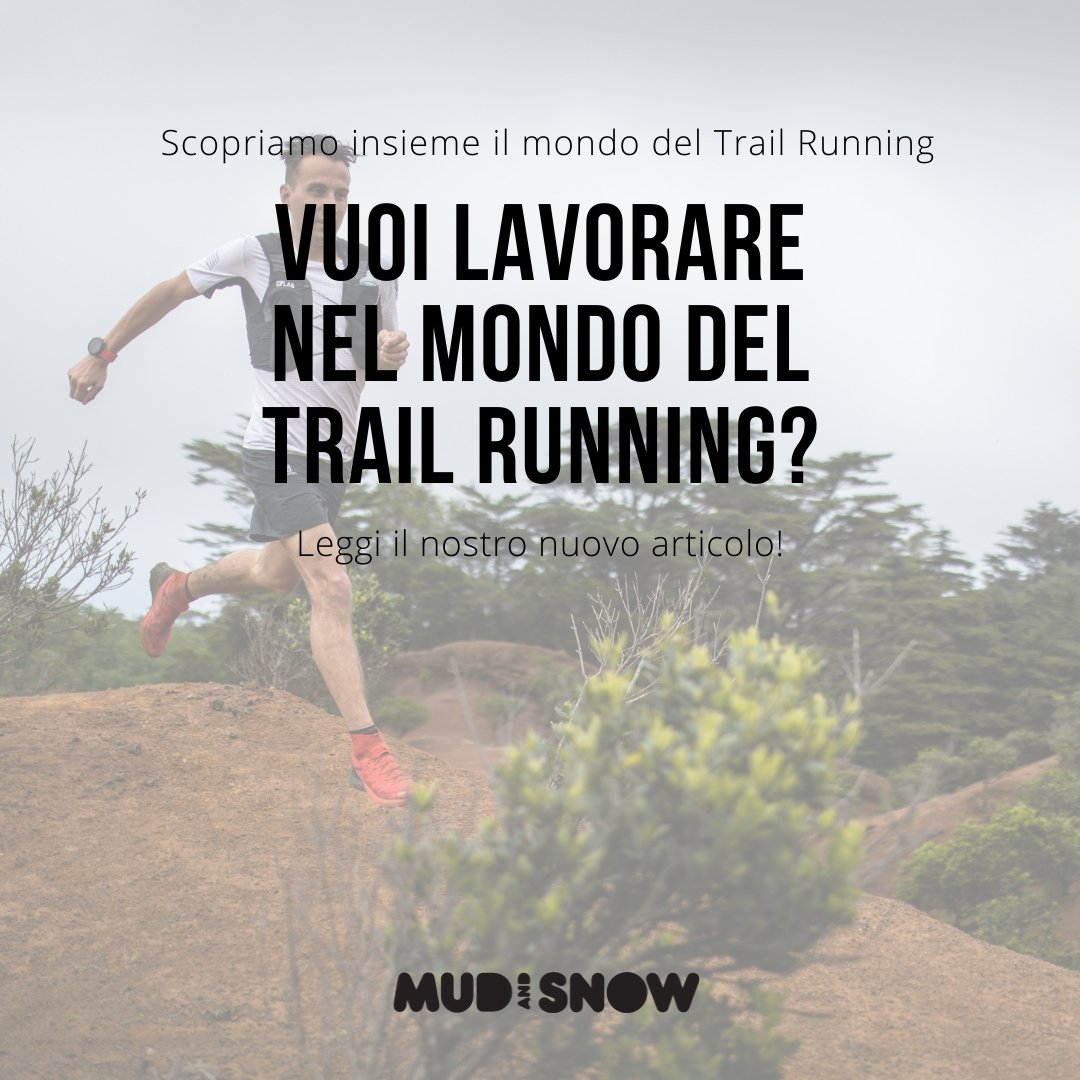 Vuoi lavorare nel mondo del Trail Running?