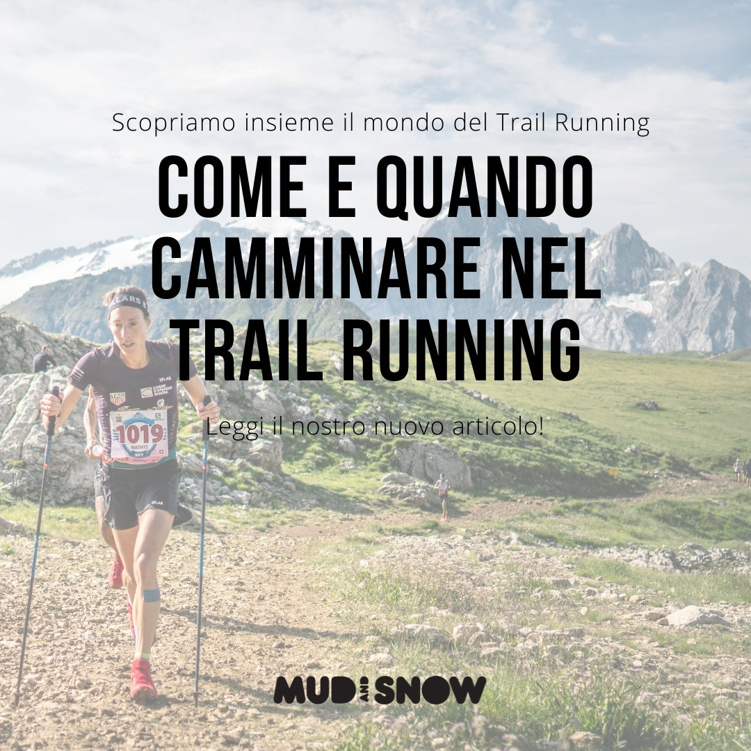 Come e quando camminare nel Trail Running